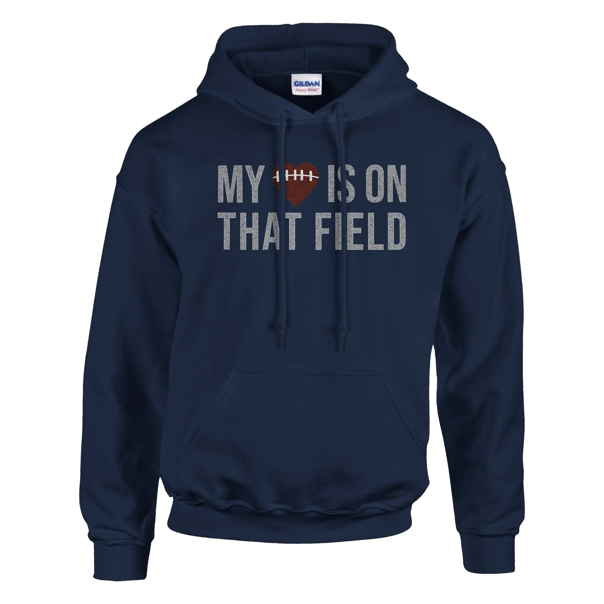 My Heart is on That Field Football Hoodie